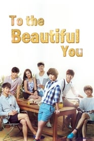 To the Beautiful You 📺