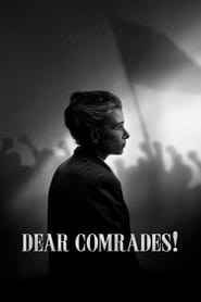 Dear Comrades! - Dorogie tovarishchi 🎬