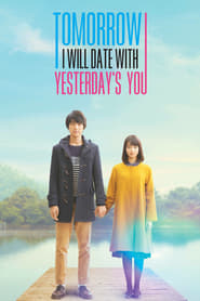 Tomorrow I Will Date With Yesterday's You 🎬